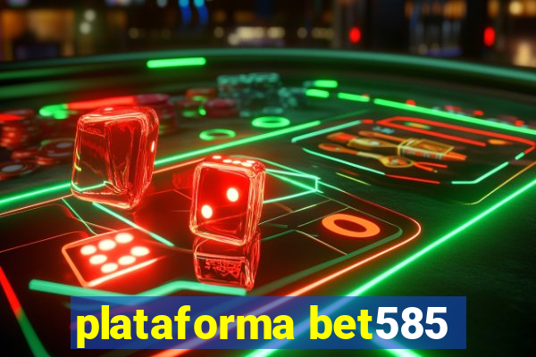 plataforma bet585